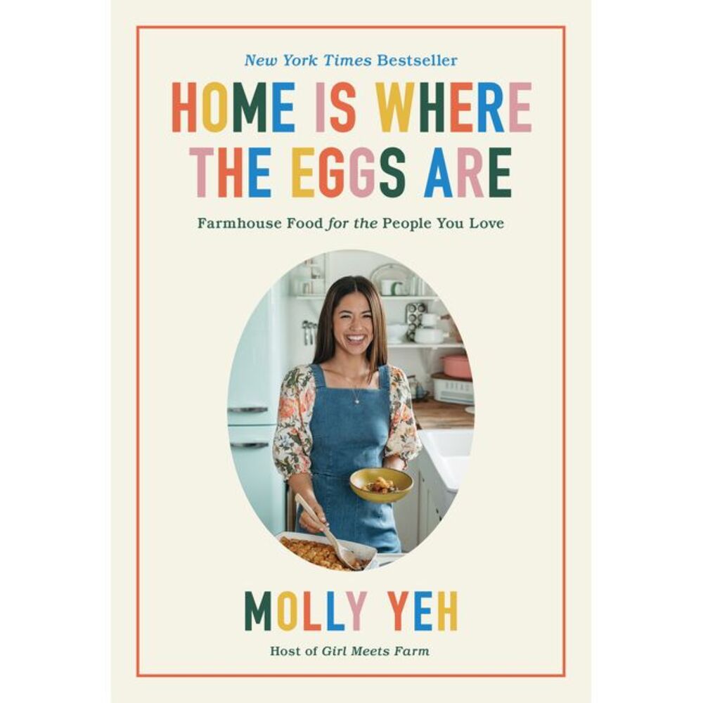 Home Is Where the Eggs Are -- Molly Yeh